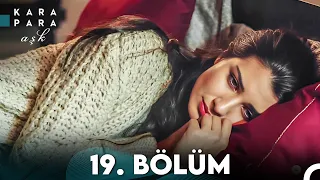 Kara Para Aşk 19. Bölüm (FULL HD)