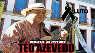 MORRE O CANTOR E COMPOSITOR TÉO AZEVEDO TEVE SUAS MÚSICAS GRAVADAS POR GRANDES NOMES