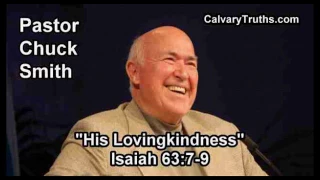 His Lovingkindness, Isaiah 63:7-9 - Pastor Chuck Smith - Topical Bible Study