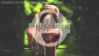 Gorgon City feat. Romans - Saving My Life (Official Audio)