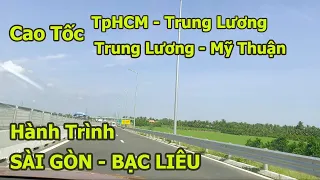 VỀ MIỀN TÂY:  Hành Trình Sài Gòn - Bạc Liêu Qua Cao Tốc TpHCM - Trung Lương & Trung Lương - Mỹ Thuận