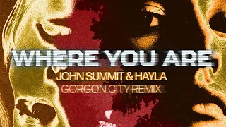 John Summit & Hayla - Where You Are (Gorgon City Remix) [Official Lyric Visualizer]