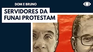 Servidores da Funai fazem protesto por morte de Bruno e Dom