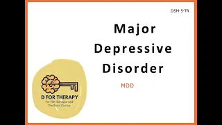 Major Depressive Disorder (MDD) DSM-5-TR