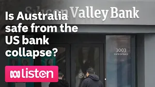 Is Australia safe from the US bank collapse? | ABC News Daily Podcast