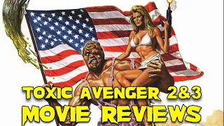 The Toxic Avenger 2 & 3 | 1989 | Movie Review | 88 Films | Troma Films |