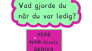 VERB, NÄR-bisats och annan grammatik