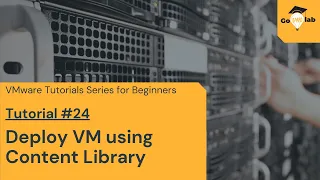 VMware Tutorial No.24 |VM deployment using vSphere Content Library | Content Library VMware| GOVMLAB
