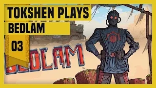 Skyshine's BEDLAM- Part 3