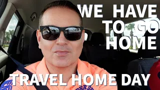 WE HAVE HAD BAD NEWS | TRAVEL HOME DAY | FLORIDA TO UK