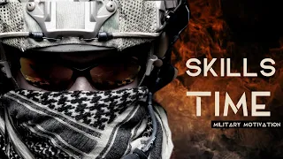 Skills Time | Military Motivation