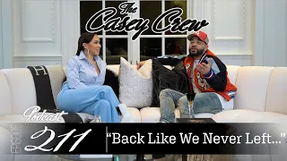 The Casey Crew Podcast Episode 211: "Back Like We Never Left…!!!"