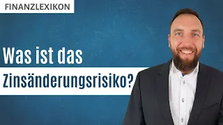 Was ist das Zinsänderungsrisiko? | Einfach erklärt - Finanzlexikon