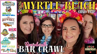 BOARDWALK BAR CRAWL | Myrtle Beach Girls Trip! - May 2024