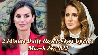 2 Minute Daily Royal News Update,March 24, 2023#royalnews #royalfashion #princeharry