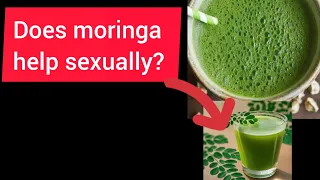 Does moringa help sexually?||Benefits of Moringa