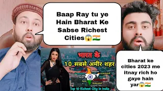 भारत के 10 सबसे अमीर शहर / Top 10 Richest Cities in INDIA 2023 | Pakistani unique reaction