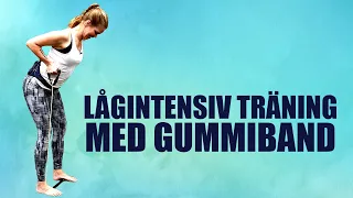 Lågintensivt träningspass med gummiband (stående/låg puls/inga hopp) på 16 minuter [#hemmaträning]