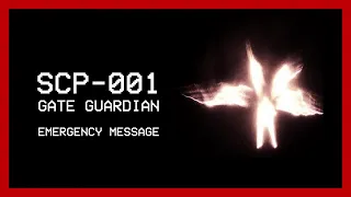 SCP-001 'The Gate Guardian' - EMERGENCY MESSAGE
