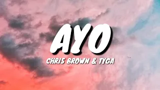 Chris Brown & Tyga - Ayo (Lyrics)