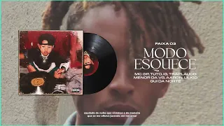 MODO ESQUECE - MC's GP, IG, Tuto, Aaron, Menor da VG, Traplaudo, Gui da Norte e LilKid (DJ VICTOR)