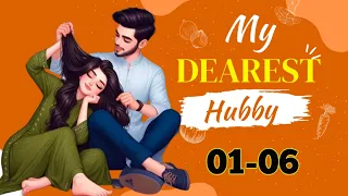 Journey of Love and Betrayal: My Dearest Hubby(Episode 01-06)