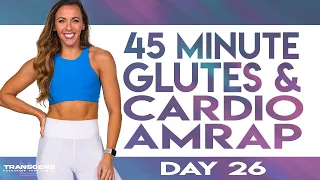 45 Minute Glutes & Cardio AMRAP Workout | TRANSCEND - Day 26