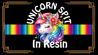 Unicorn Spit in Resin. Did it work? #resin