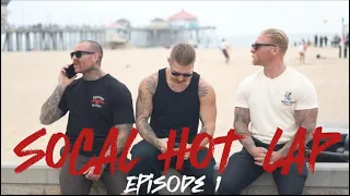 SOCAL HOTLAP EPISODE 1- @Jimmy_Queen @TAYLOR.THRASHER