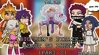 BIG MOM PIRATE'S REACT TO LUFFY 👒 | PART 2 |  LUFFY GEAR 5 | ONE | LUFFY