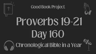 Chronological Bible in a Year 2023 - June 9, Day 160 - Proverbs 19-21