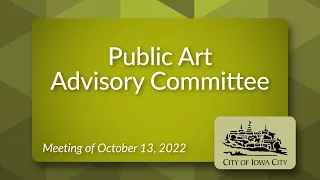Public Art Advisory Committee Meeting of October 13, 2022