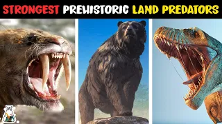 10 Strongest Prehistoric Land Predators