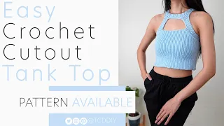 EASY Crochet Cut Out Tank Top | Pattern & Tutorial DIY