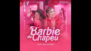 BARBIE DE CHAPÉU - Melody & Paula Guilherme ( Áudio Oficial)
