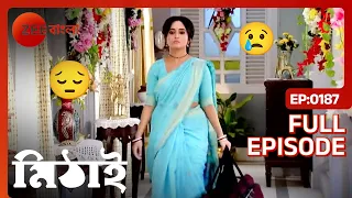 Mithai - Popular Romantic Bangla Serial Full Ep 187| Soumitrisha Kundu, Adrit Roy | Zee Bangla