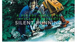 Episode 33 Part 1 - Silent Running - The Whole Movie