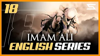 Imam Ali Series 18 | English Dub | Shia Nation