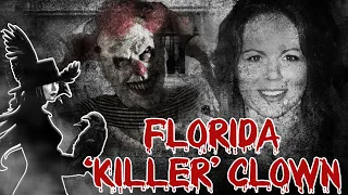 The Terrifying Tale of Florida 'Killer' Clown
