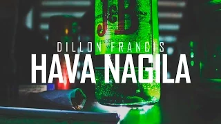 Dillon Francis - Hava Nagila