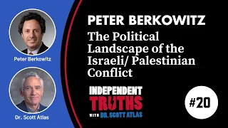 Peter Berkowitz: The Israeli-Palestinian Conflict: Understanding the Political Landscape | Ep. 20