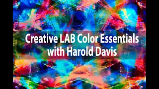 Creative LAB Color Essentials with Harold Davis | Webinar January 30, 2021