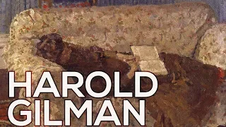 Harold Gilman: A collection of 74 paintings (HD)