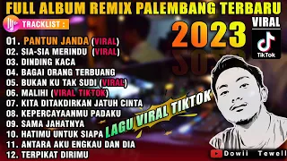 ALBUM REMIX PALEMBANG NONSTOP | PANTUN JANDA - MALIHI - SIA SIA MERINDU