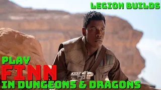 Play Finn in Dungeons & Dragons (Star Wars D&D 5E)