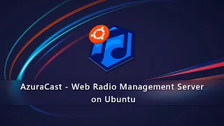 AzuraCast - Web Radio Management Server on Azure for Ubuntu