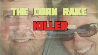 The Corn Rake Killer: The Brutal Revenge of Todd Mullis