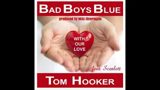 BAD BOYS BLUE - WITH OUR LOVE (Bekkie Gibson remix 2020)  (produced by Miki Chieregato & Tom Hooker)
