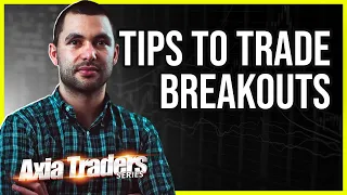 3 Tips To Trade Breakouts