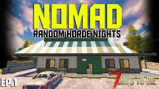 7 Days To Die - Nomad EP1 - Taking over Prowling Pete's (Multiplayer Random Horde Night)